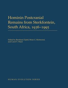 Couverture de l’ouvrage Hominin Postcranial Remains from Sterkfontein, South Africa, 1936-1995
