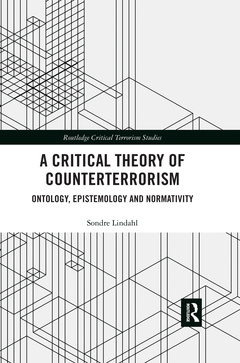 Couverture de l’ouvrage A Critical Theory of Counterterrorism