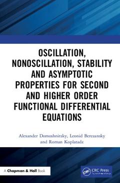 Cover of the book Oscillation, Nonoscillation, Stability and Asymptotic Properties for Second and Higher Order Functional Differential Equations
