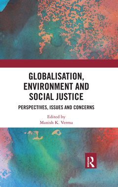 Couverture de l’ouvrage Globalisation, Environment and Social Justice