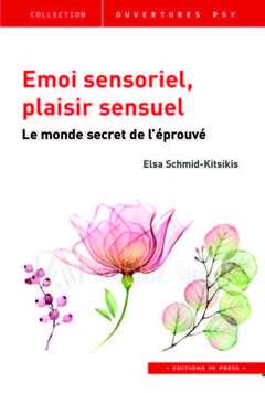 Couverture de l’ouvrage Émoi sensoriel, plaisir sensuel