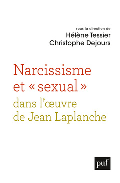 Cover of the book Narcissisme et « sexual » dans l'oeuvre de Jean Laplanche