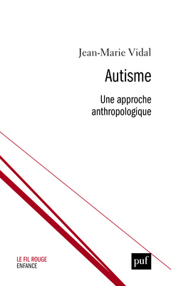 Couverture de l’ouvrage Autismes. Une approche anthropologique