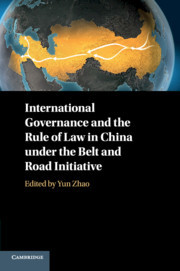 Cover of the book International Governance and the Rule of Law in China under the Belt and Road Initiative