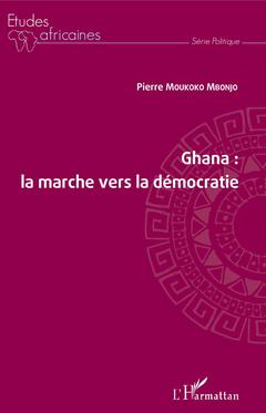 Couverture de l’ouvrage Ghana : la marche vers la démocratie