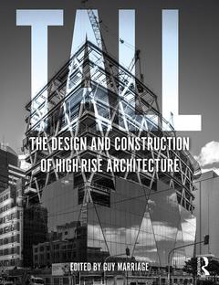 Cover of the book Tall: the design and construction of high-rise architecture