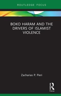 Couverture de l’ouvrage Boko Haram and the Drivers of Islamist Violence