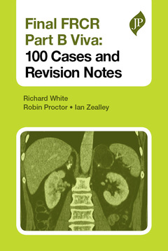 Couverture de l’ouvrage Final FRCR Part B Viva: 100 Cases and Revision Notes