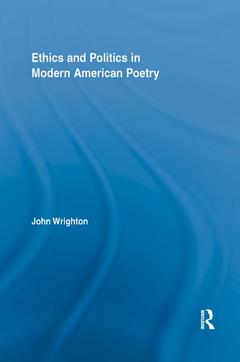 Couverture de l’ouvrage Ethics and Politics in Modern American Poetry