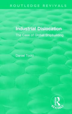 Cover of the book Routledge Revivals: Industrial Dislocation (1991)