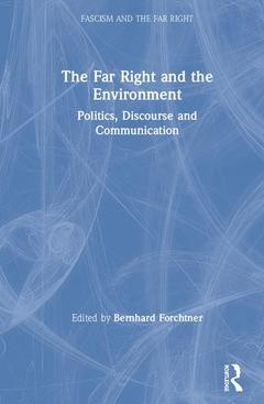Couverture de l’ouvrage The Far Right and the Environment