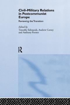 Couverture de l’ouvrage Civil-Military Relations in Post-Communist Europe