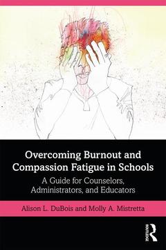 Couverture de l’ouvrage Overcoming Burnout and Compassion Fatigue in Schools