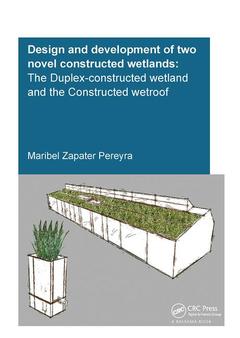 Couverture de l’ouvrage Design and Development of Two Novel Constructed Wetlands