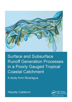 Couverture de l’ouvrage Surface and Subsurface Runoff Generation Processes in a Poorly Gauged Tropical Coastal Catchment