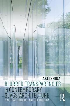 Couverture de l’ouvrage Blurred Transparencies in Contemporary Glass Architecture