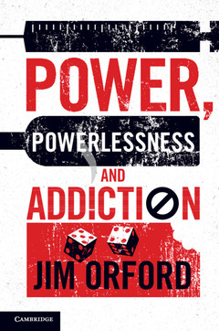 Couverture de l’ouvrage Power, Powerlessness and Addiction