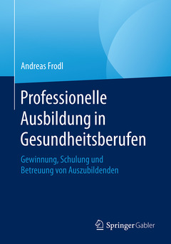 Couverture de l’ouvrage Professionelle Ausbildung in Gesundheitsberufen