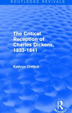 Cover of the book The Critical Reception of Charles Dickens, 1833-1841 (Routledge Revivals)