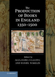 Couverture de l’ouvrage The Production of Books in England 1350–1500