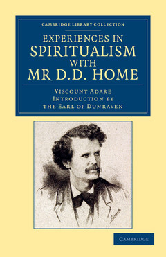 Couverture de l’ouvrage Experiences in Spiritualism with Mr D. D. Home