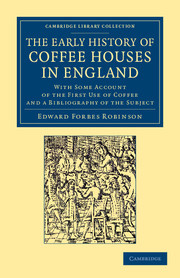 Couverture de l’ouvrage The Early History of Coffee Houses in England