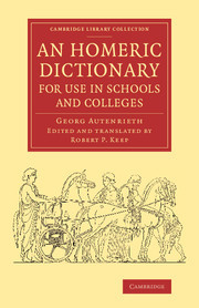 Couverture de l’ouvrage An Homeric Dictionary for Use in Schools and Colleges
