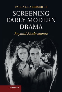 Couverture de l’ouvrage Screening Early Modern Drama