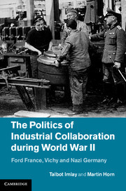 Couverture de l’ouvrage The Politics of Industrial Collaboration during World War II