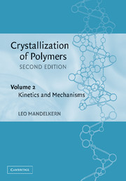 Couverture de l’ouvrage Crystallization of Polymers: Volume 2, Kinetics and Mechanisms