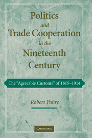 Couverture de l’ouvrage Politics and Trade Cooperation in the Nineteenth Century