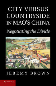 Couverture de l’ouvrage City Versus Countryside in Mao's China