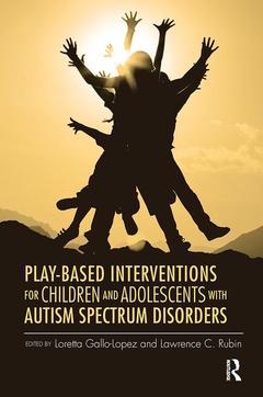 Couverture de l’ouvrage Play-Based Interventions for Children and Adolescents with Autism Spectrum Disorders