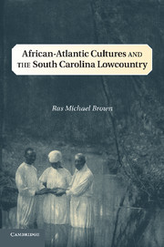 Cover of the book African-Atlantic Cultures and the South Carolina Lowcountry