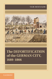 Couverture de l’ouvrage The Defortification of the German City, 1689–1866