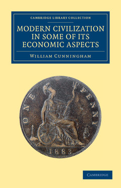 Couverture de l’ouvrage Modern Civilization in Some of its Economic Aspects