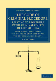 Couverture de l’ouvrage The Code of Criminal Procedure Relating to Procedure in the Criminal Courts of British India