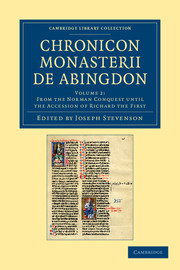 Couverture de l’ouvrage Chronicon monasterii de Abingdon: Volume 2, From the Norman Conquest until the Accession of Richard the First