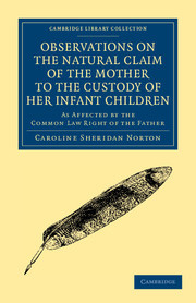 Couverture de l’ouvrage Observations on the Natural Claim of the Mother to the Custody of her Infant Children