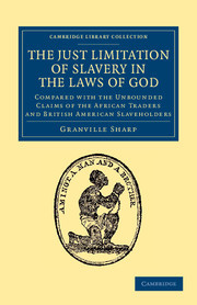 Couverture de l’ouvrage The Just Limitation of Slavery in the Laws of God
