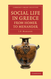 Cover of the book Social Life in Greece from Homer to Menander