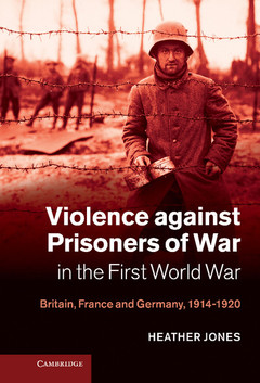 Couverture de l’ouvrage Violence against Prisoners of War in the First World War
