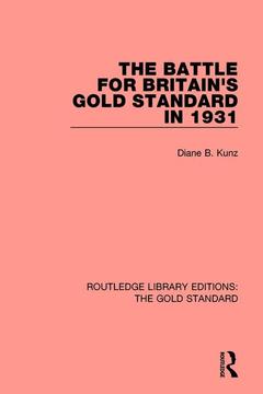 Couverture de l’ouvrage The Battle for Britain's Gold Standard in 1931