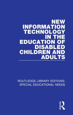 Couverture de l’ouvrage New Information Technology in the Education of Disabled Children and Adults