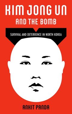 Couverture de l’ouvrage Kim Jong Un and the Bomb