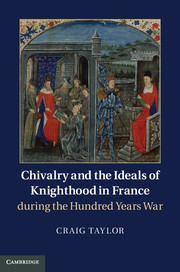 Couverture de l’ouvrage Chivalry and the Ideals of Knighthood in France during the Hundred Years War