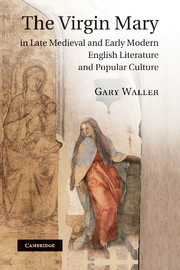 Couverture de l’ouvrage The Virgin Mary in Late Medieval and Early Modern English Literature and Popular Culture