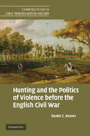 Couverture de l’ouvrage Hunting and the Politics of Violence before the English Civil War