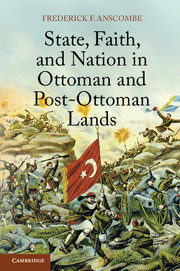 Couverture de l’ouvrage State, Faith, and Nation in Ottoman and Post-Ottoman Lands