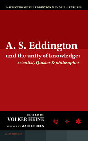 Couverture de l’ouvrage A.S. Eddington and the Unity of Knowledge: Scientist, Quaker and Philosopher